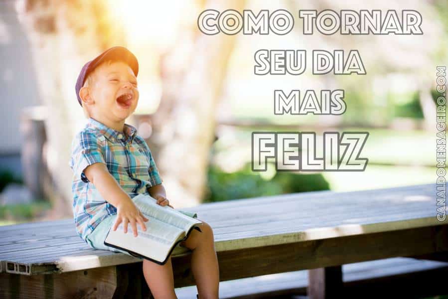 que-fazer-para-seu-dia-ser-mais-feliz