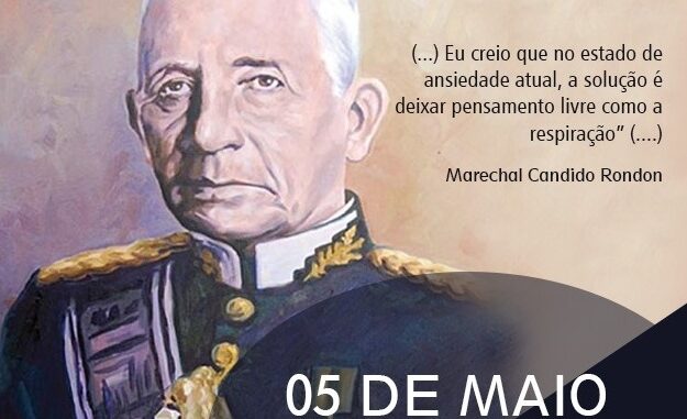 Dia de rondon, saiba um pouco de quem foi ele e quais seus feitos.