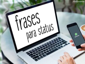 frases para o whats, encontre a melhor aqui