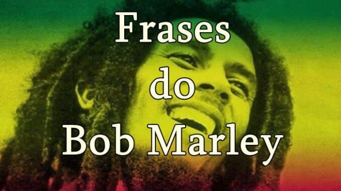 Frases-do-Bob-Marley
