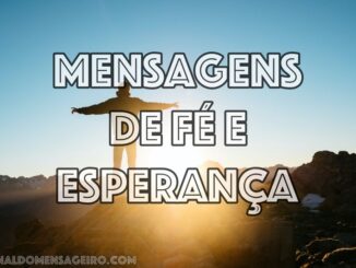 mensagens-de-fe-e-esperanca-parap-o-dia-a-dia