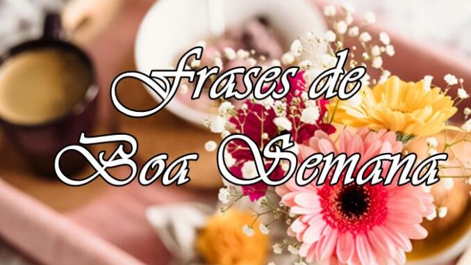 Frases-de-boa-semana