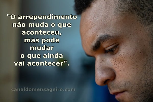 arrependimento-pode-mudar-o-que-vai-acontecer