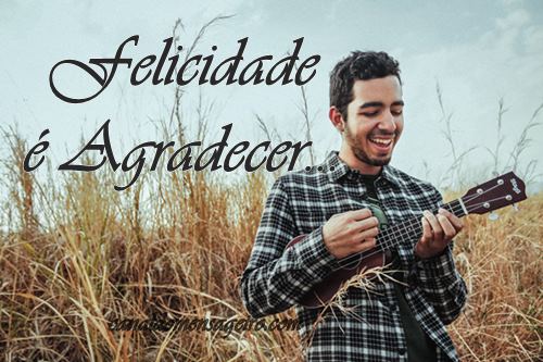 felicidade-e-agradecer