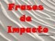 frases-de-impacto