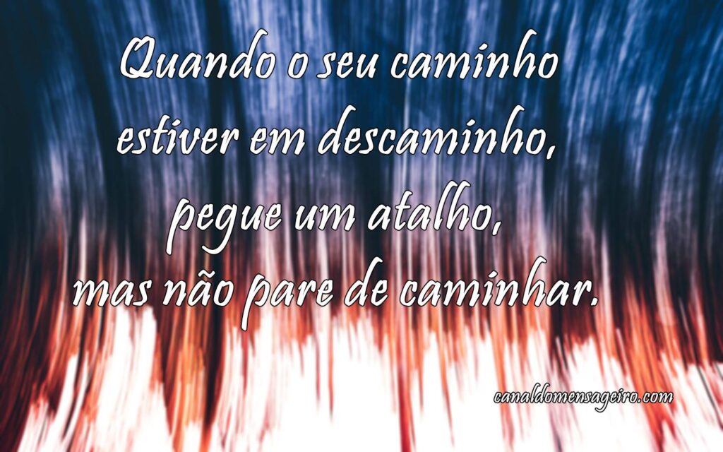 frase-pequena-nao-pare-de-caminhar